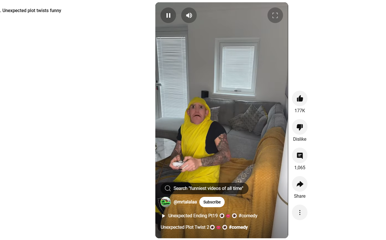 Unexpected plot twists, funny YouTube shorts